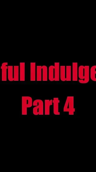 Painful Indulgence - Chapter 4