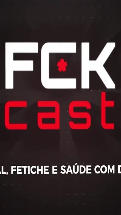 Fckcast 3 - Orgy Fetish and Health with Dr Vinicius Lacerda