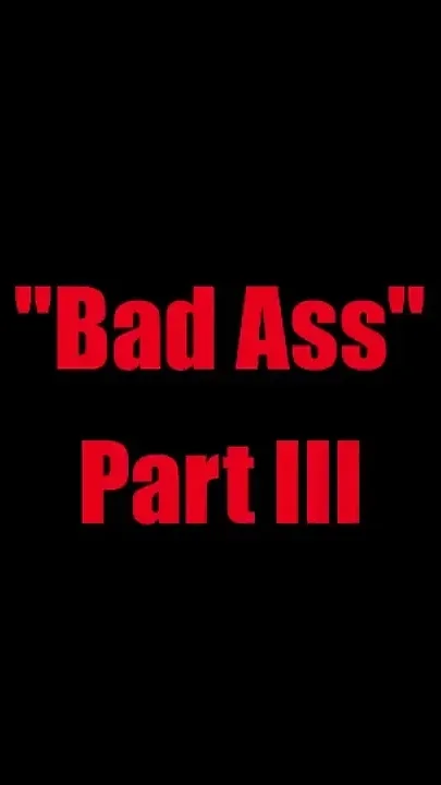 Bad Ass - Chapter 3