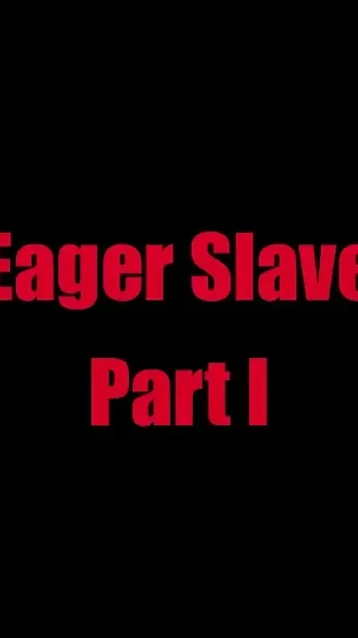 Eager Slave - Chapter 1