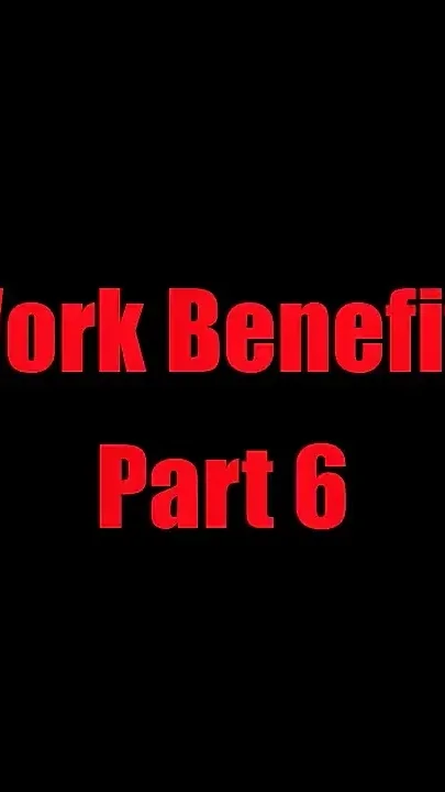 Work Benefits - Chapter 6