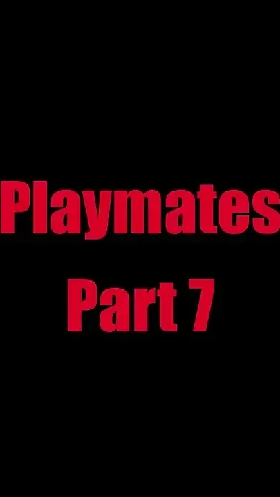 Playmates - Chapter 7