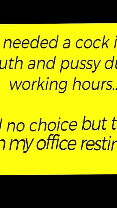 She Needed a Cock in Her Mouth and Pussy During Working Hours