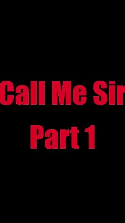 Call Me Sir - Chapter 1
