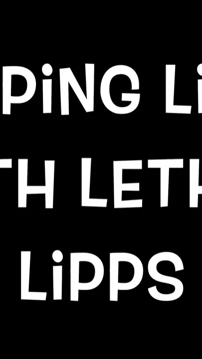 Popping Lipps with Lethal Lipps