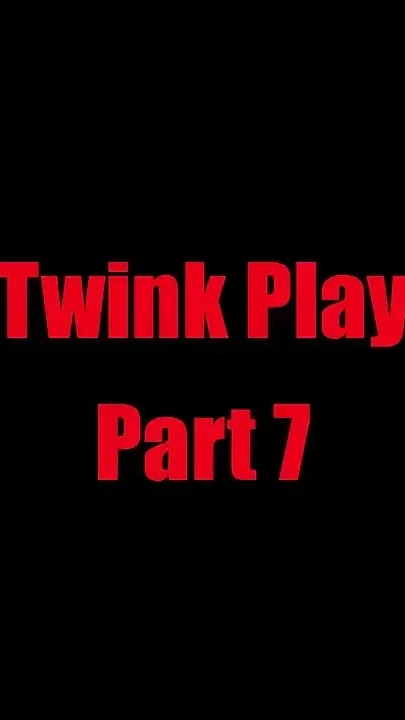 Twink Play - Chapter 7