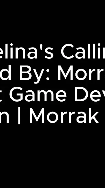 Celina's Calling part 10 - by Morrak Games