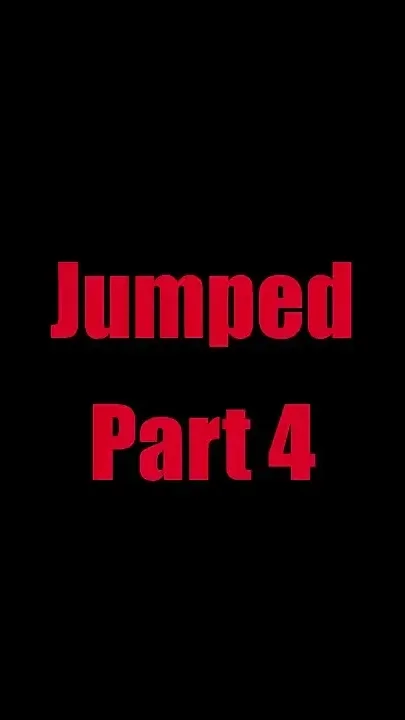 Jumped - Chapter 4