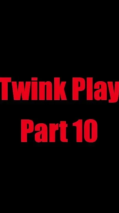 Twink Play - Chapter 10