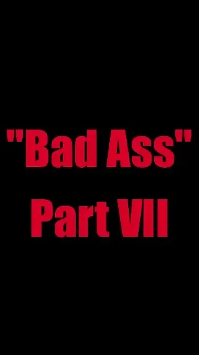 Bad Ass - Chapter 7