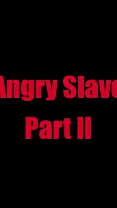 Angry Slave - Chapter 2