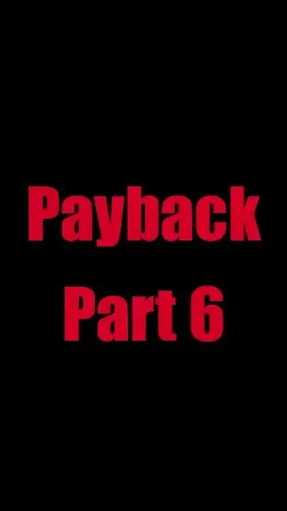 Payback - Chapter 6