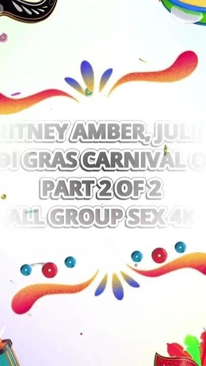 Curvy Nymphos Britney Amber Julie Cash Ashli Ames Mardi Gras Carnival Orgy - All