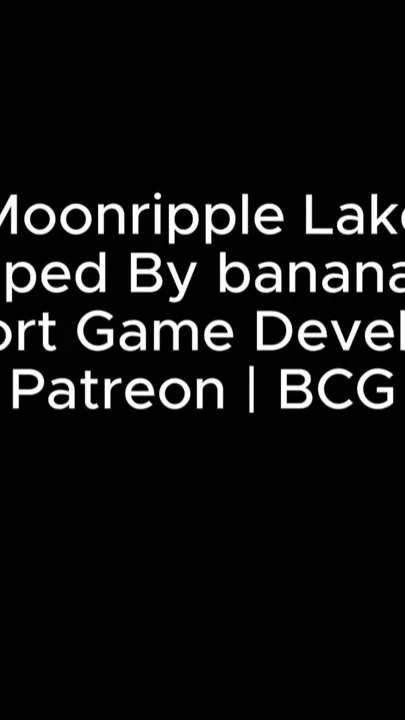 Moonripple Lake Part 03 - by Bananacreamgames