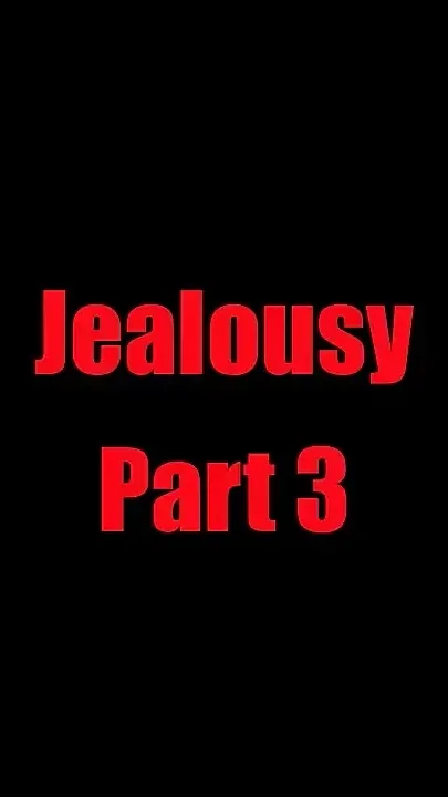 Jealousy - chapter 3
