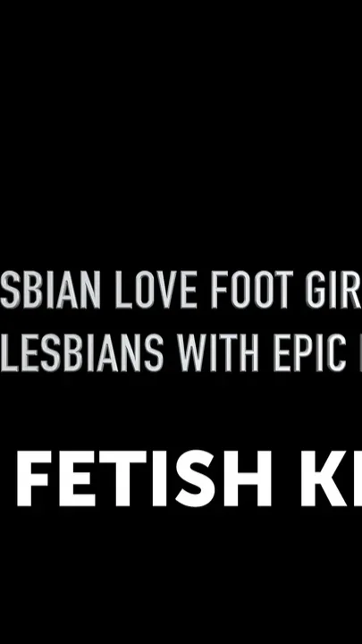 Sexy Lesbian Foot Love Girls - Sexy Lesbians with Epic Feets
