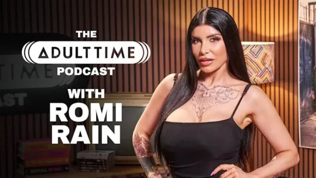 ROMI RAIN - Gonzo ASMR and The Golden Age Of Porn - THE ADULT TIME PODCAST