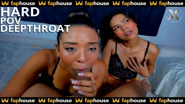 Strong POV Deep Throat Fucking with Two Beautiful Horny Latin Sluts