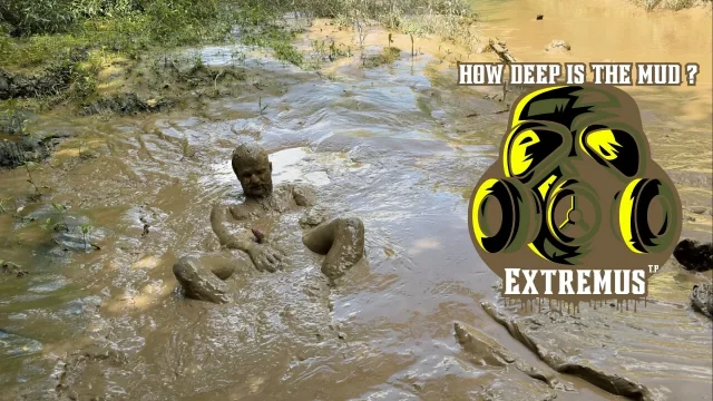 HOW DEEP'S THE MUD