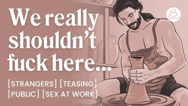 ASMR Audio Porn Sexy Pottery Instructor Fucks You After Class – Strangers &