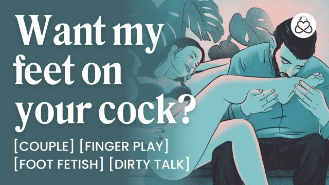 ASMR Audio Porn Friends With Benefits Foot Fetish Fuck – Teasing Footjob & Dirty