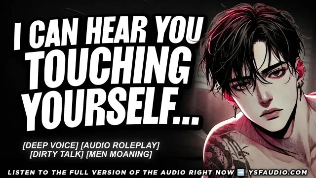 CAUGHT TOUCHING YOURSELF TO HIS VOICE - Audio Erotica for Women