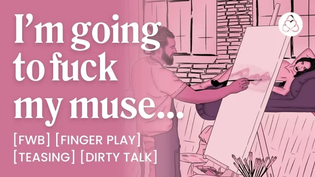 ASMR Audio Porn Secret FWB Studio Sex With Your Muse – Teasing Dirty Talk &