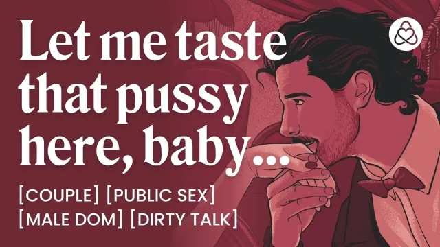 ASMR Male Voice Dominant Boyfriend Eats Your Pussy in Public – Risky Sex & Dirty