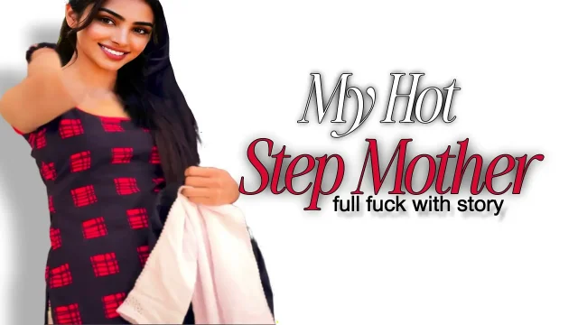 My Hot Step Mom Fucking xxx full hindi video Hindi sex with story movie