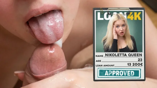 LOAN4K Big load of cum on this teen blondie mouth felt great