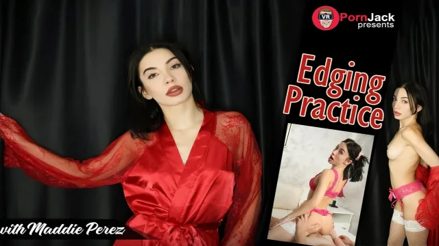 Maddie Perez - Edging Practice