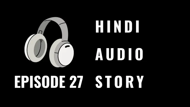 Full HD Audio in Erotica and Uncensored Hindi Story A Teacher telling his sex