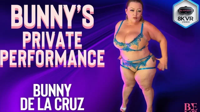 Bunny De La Cruz - Bunnys Private Performance- Bevr
