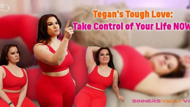 Tegan's Tough Love Take Control of Your Life Now